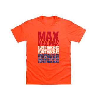 Orange Max Max Max Super Max T Shirt