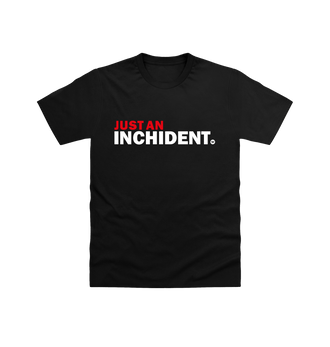 Pitch Black Just An Inchident T Shirt