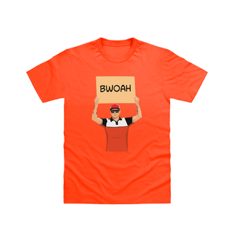 Orange Bwoah? T Shirt