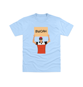 Light Blue Bwoah? T Shirt